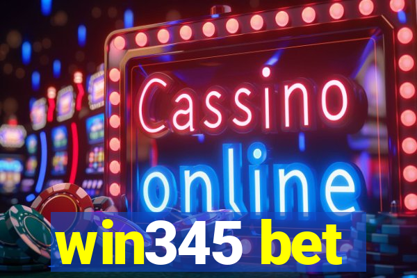 win345 bet